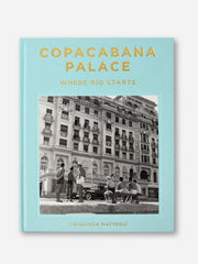 Abrams Publishing Copacabana Palace: Where Rio Starts